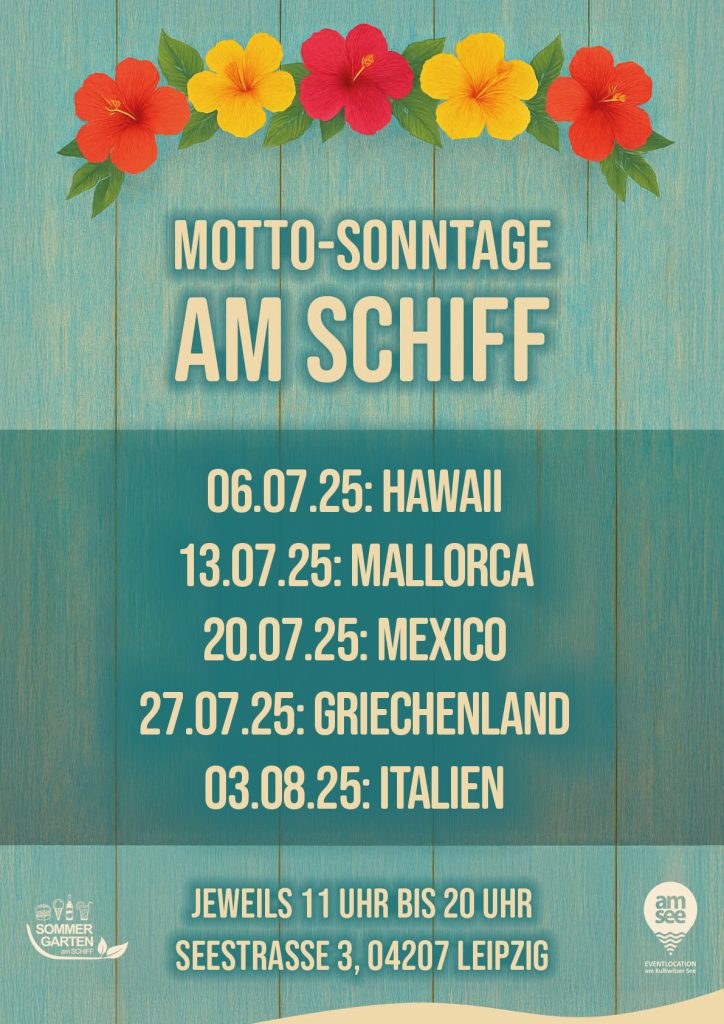 türkisfarbene Holzbretter, darauf eine Zeichnung von Hibiskusblüten und die Schrift "Motto-Sonntage am Schiff" und die einzelnen Termine